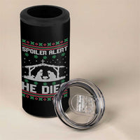 Spoiler Alert He Dies 4 in 1 Can Cooler Tumbler Funny Nativity Scene Dark Humor Ugly Xmas - Wonder Print Shop