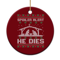 Spoiler Alert He Dies Ceramic Ornament Funny Nativity Scene Dark Humor Ugly Xmas - Wonder Print Shop