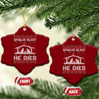 Spoiler Alert He Dies Ceramic Ornament Funny Nativity Scene Dark Humor Ugly Xmas - Wonder Print Shop