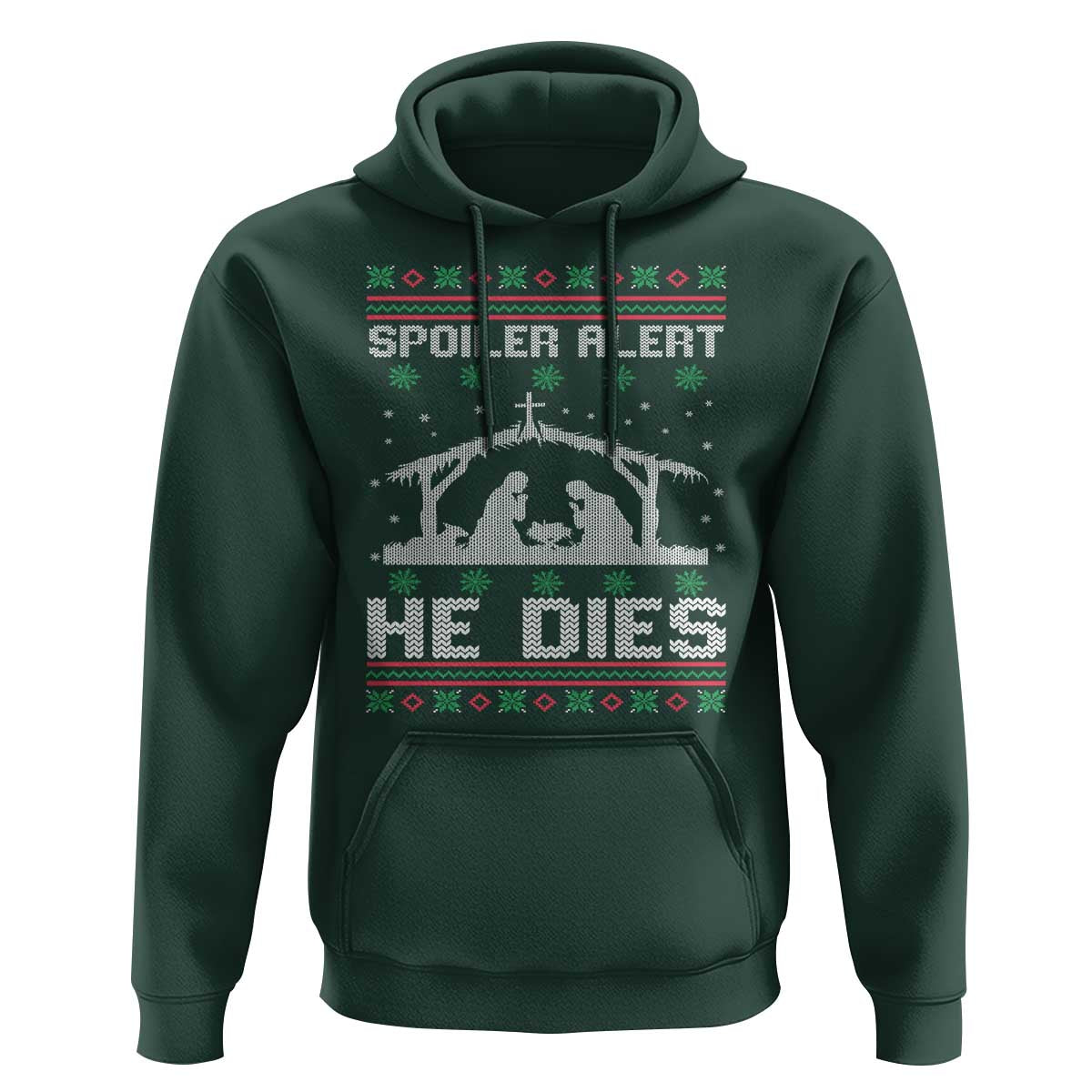 Spoiler Alert He Dies Hoodie Funny Nativity Scene Dark Humor Ugly Xmas - Wonder Print Shop