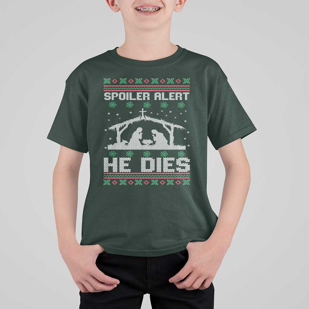 Spoiler Alert He Dies T Shirt For Kid Funny Nativity Scene Dark Humor Ugly Xmas - Wonder Print Shop