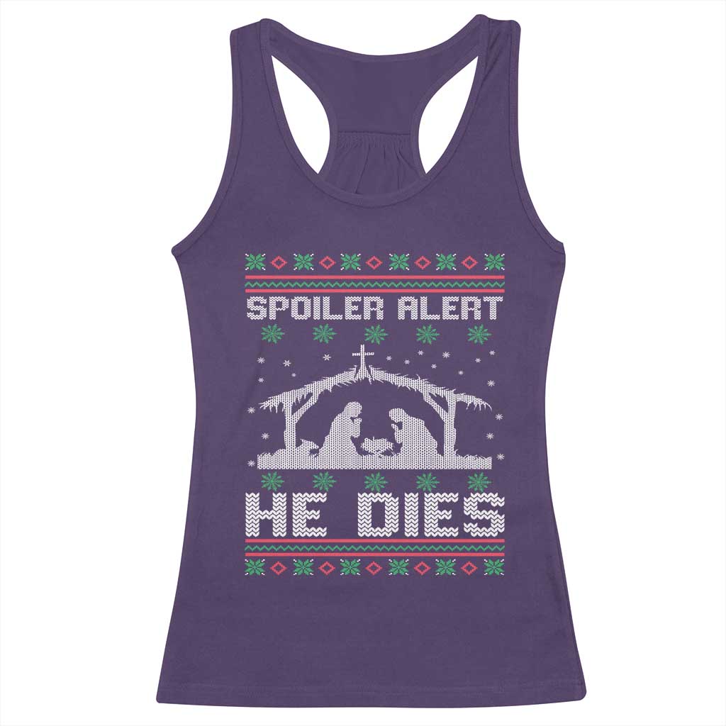 Spoiler Alert He Dies Racerback Tank Top Funny Nativity Scene Dark Humor Ugly Xmas - Wonder Print Shop