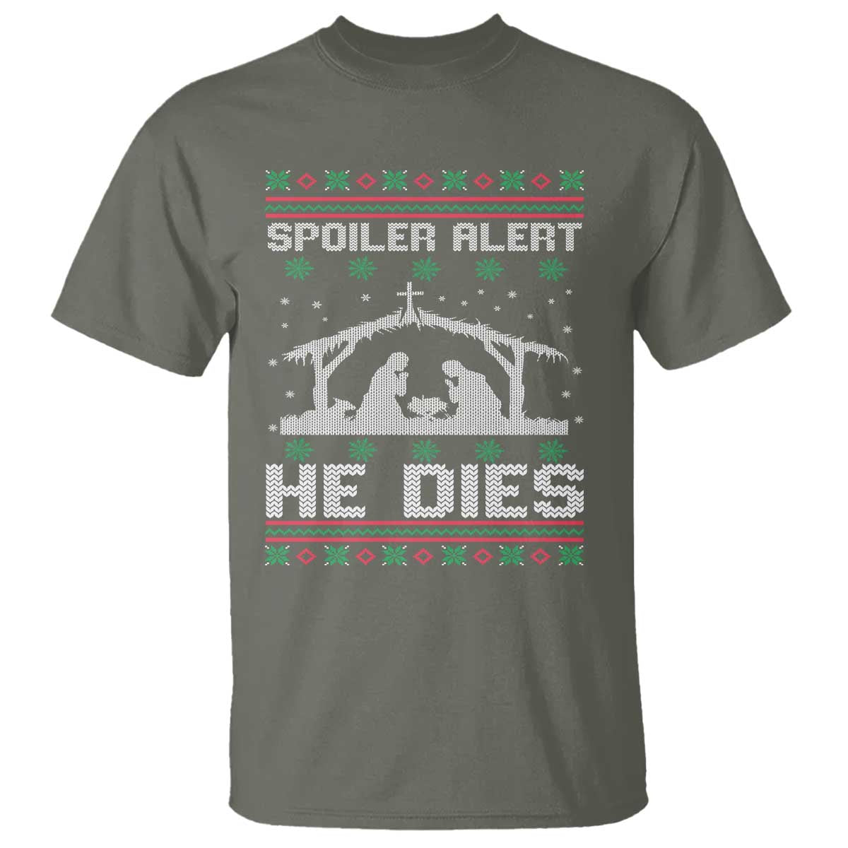 Spoiler Alert He Dies T Shirt Funny Nativity Scene Dark Humor Ugly Xmas - Wonder Print Shop