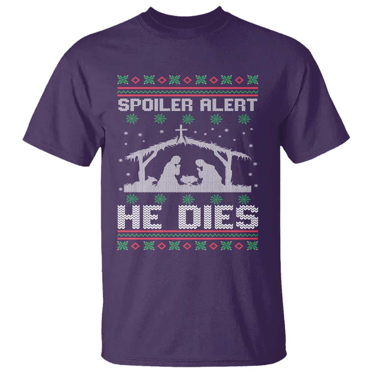 Spoiler Alert He Dies T Shirt Funny Nativity Scene Dark Humor Ugly Xmas - Wonder Print Shop