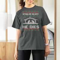 Spoiler Alert He Dies T Shirt For Women Funny Nativity Scene Dark Humor Ugly Xmas - Wonder Print Shop