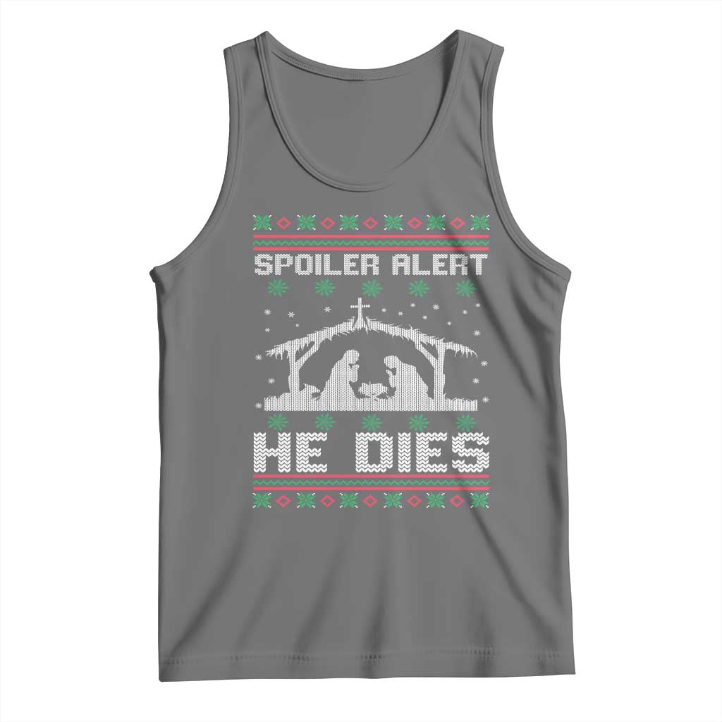 Spoiler Alert He Dies Tank Top Funny Nativity Scene Dark Humor Ugly Xmas - Wonder Print Shop