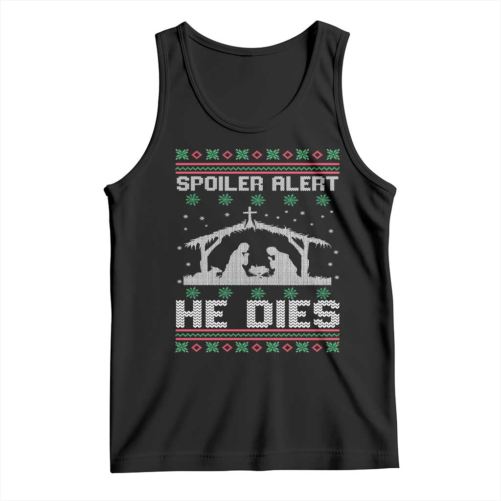 Spoiler Alert He Dies Tank Top Funny Nativity Scene Dark Humor Ugly Xmas - Wonder Print Shop
