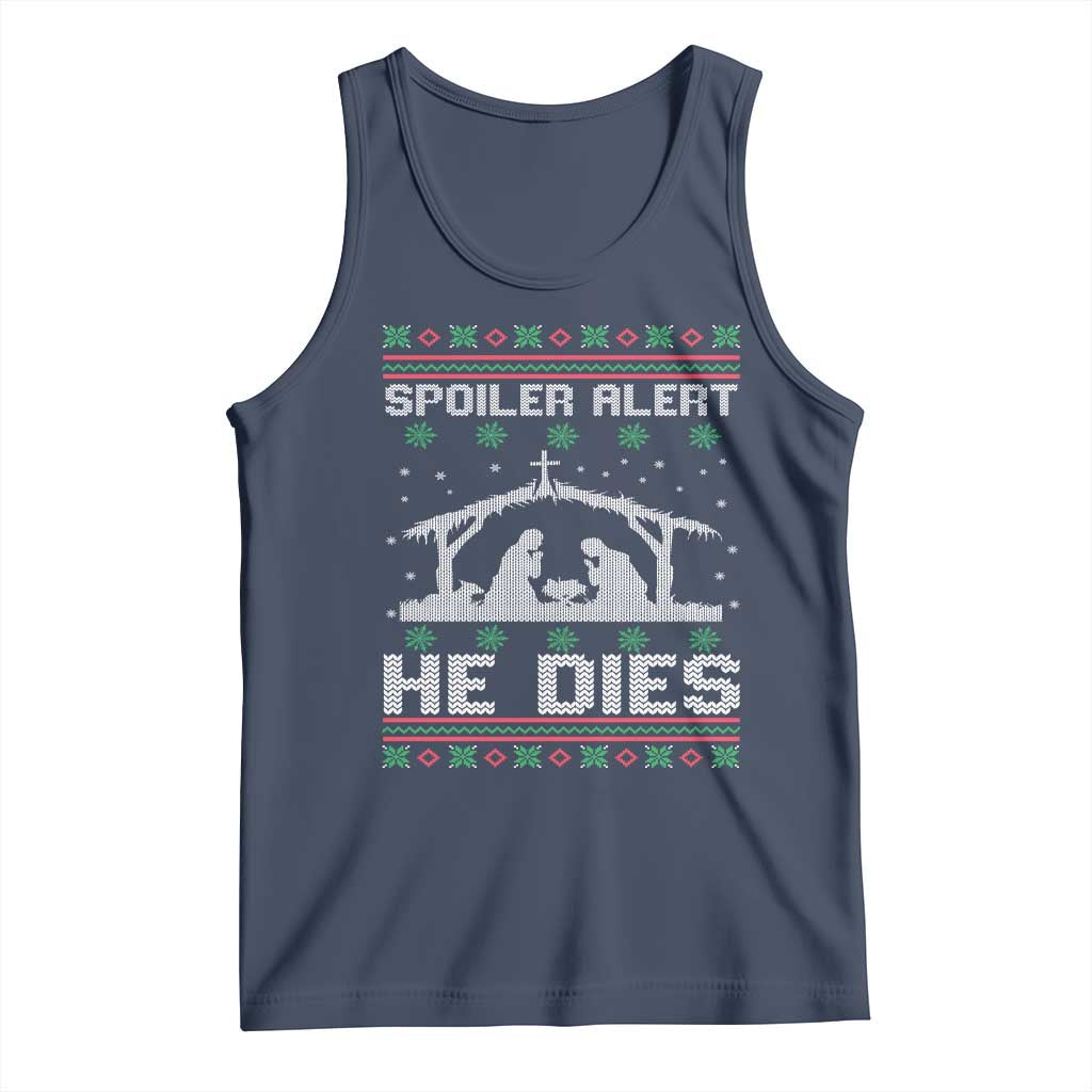 Spoiler Alert He Dies Tank Top Funny Nativity Scene Dark Humor Ugly Xmas - Wonder Print Shop