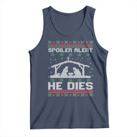 Spoiler Alert He Dies Tank Top Funny Nativity Scene Dark Humor Ugly Xmas - Wonder Print Shop
