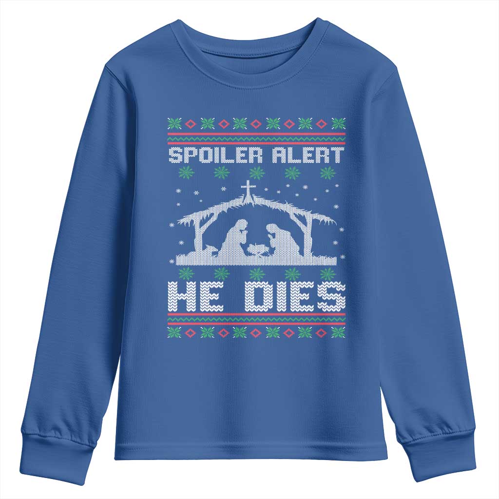 Spoiler Alert He Dies Youth Sweatshirt Funny Nativity Scene Dark Humor Ugly Xmas - Wonder Print Shop