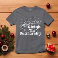 Sleigh The Patriarchy T Shirt Christmas Feminist Womens Rights - Wonder Print Shop