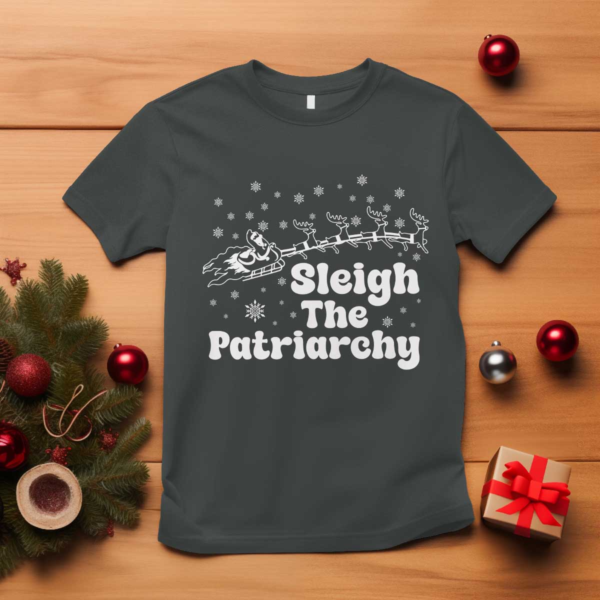 Sleigh The Patriarchy T Shirt Christmas Feminist Womens Rights - Wonder Print Shop