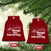 Sleigh The Patriarchy Ceramic Ornament Christmas Feminist Womens Rights - Wonder Print Shop