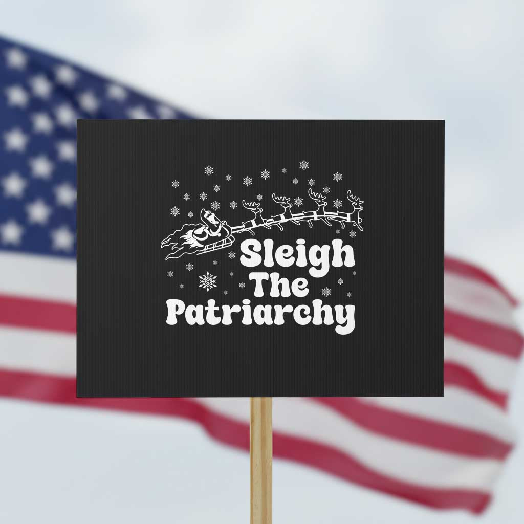 Sleigh The Patriarchy Protest Sign Christmas Feminist Womens Rights - Wonder Print Shop
