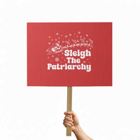 Sleigh The Patriarchy Protest Sign Christmas Feminist Womens Rights - Wonder Print Shop