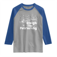 Sleigh The Patriarchy Raglan Shirt Christmas Feminist Womens Rights - Wonder Print Shop