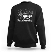 Sleigh The Patriarchy Sweatshirt Christmas Feminist Womens Rights - Wonder Print Shop