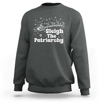 Sleigh The Patriarchy Sweatshirt Christmas Feminist Womens Rights - Wonder Print Shop