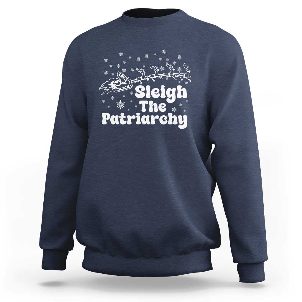 Sleigh The Patriarchy Sweatshirt Christmas Feminist Womens Rights - Wonder Print Shop