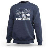 Sleigh The Patriarchy Sweatshirt Christmas Feminist Womens Rights - Wonder Print Shop