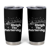 Sleigh The Patriarchy Tumbler Cup Christmas Feminist Womens Rights - Wonder Print Shop