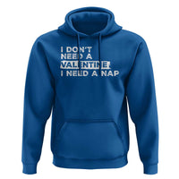 Funny Single Hoodie I Don't Need A Valentine I Need A Nap Valentines Day