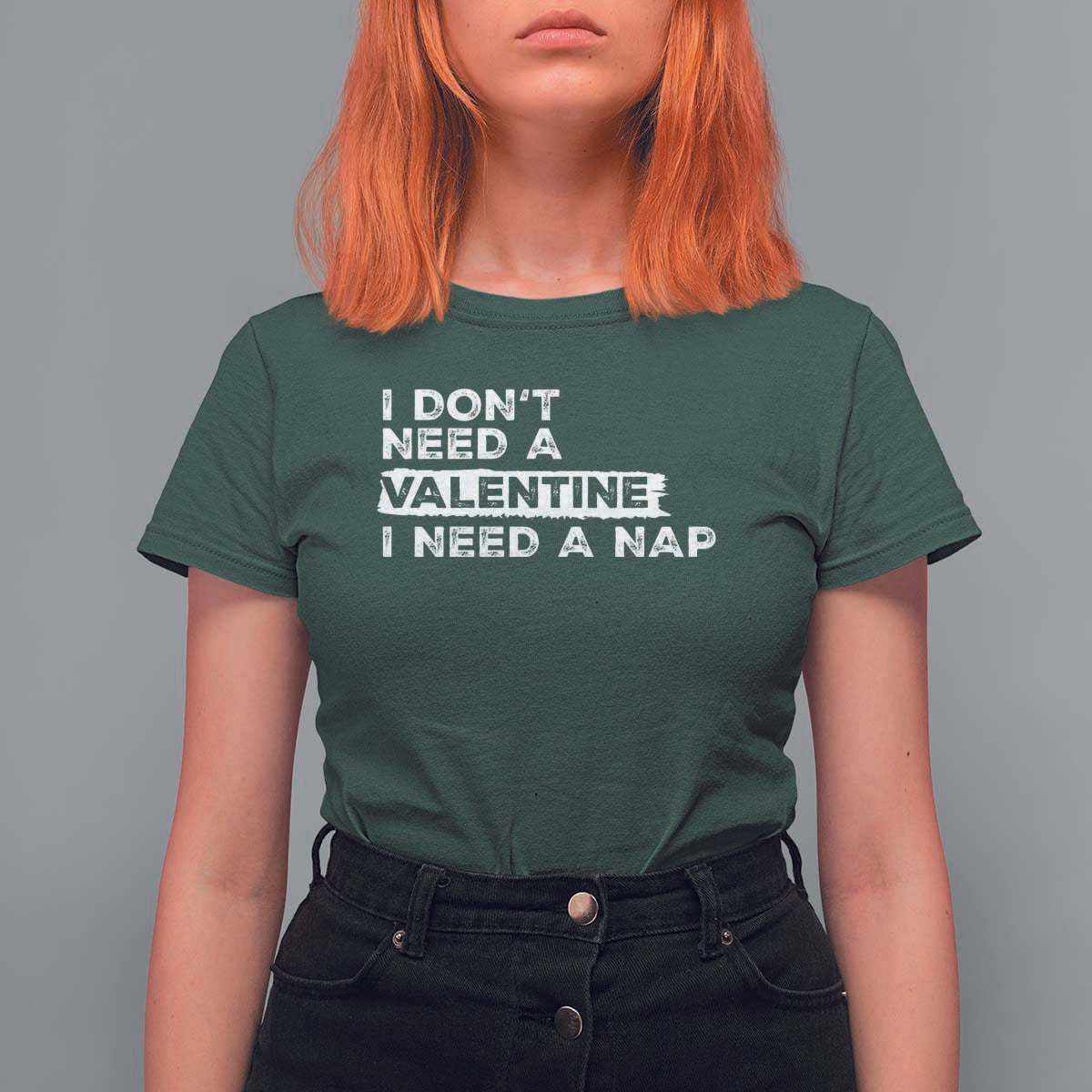 Funny Single T Shirt For Women I Don't Need A Valentine I Need A Nap Valentines Day