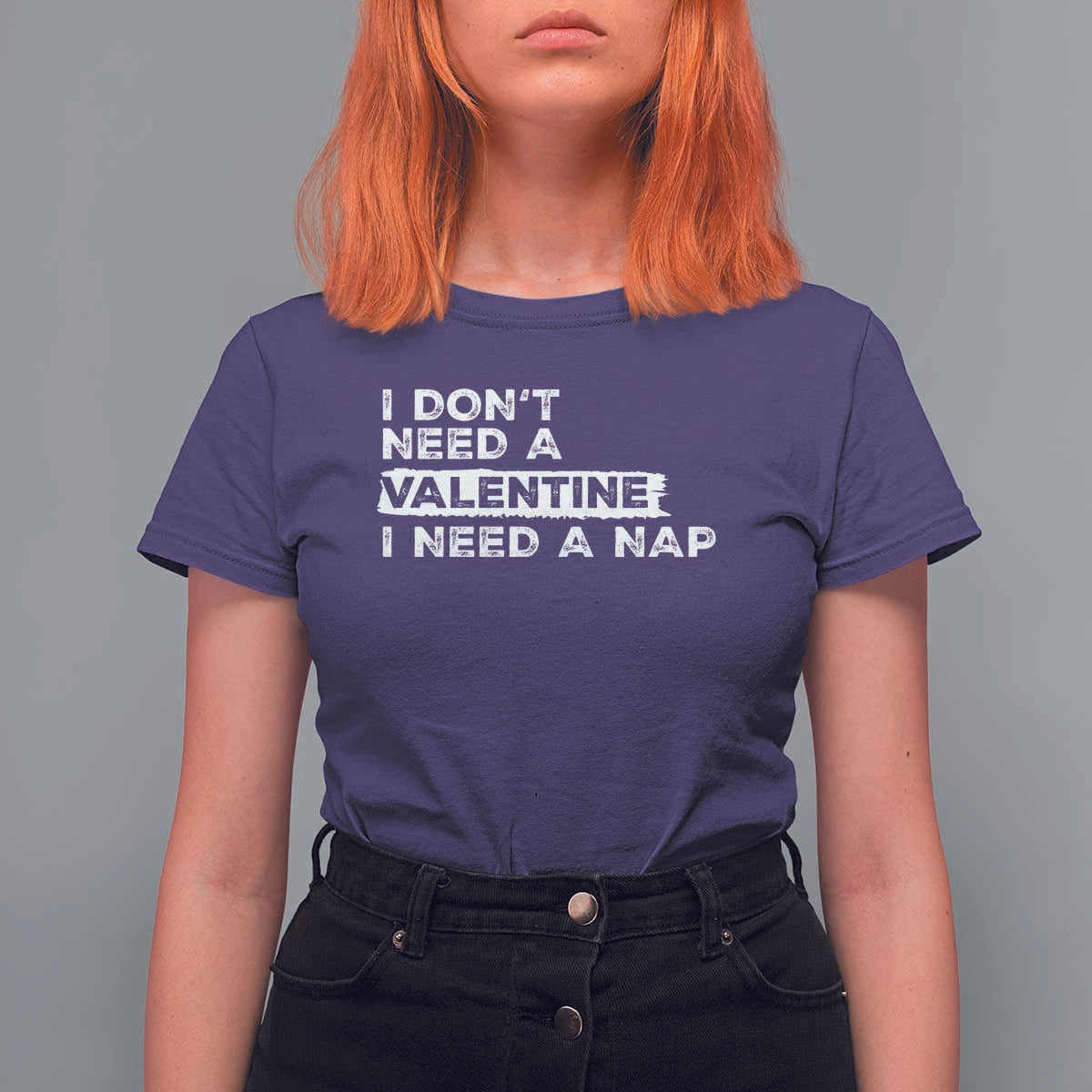 Funny Single T Shirt For Women I Don't Need A Valentine I Need A Nap Valentines Day