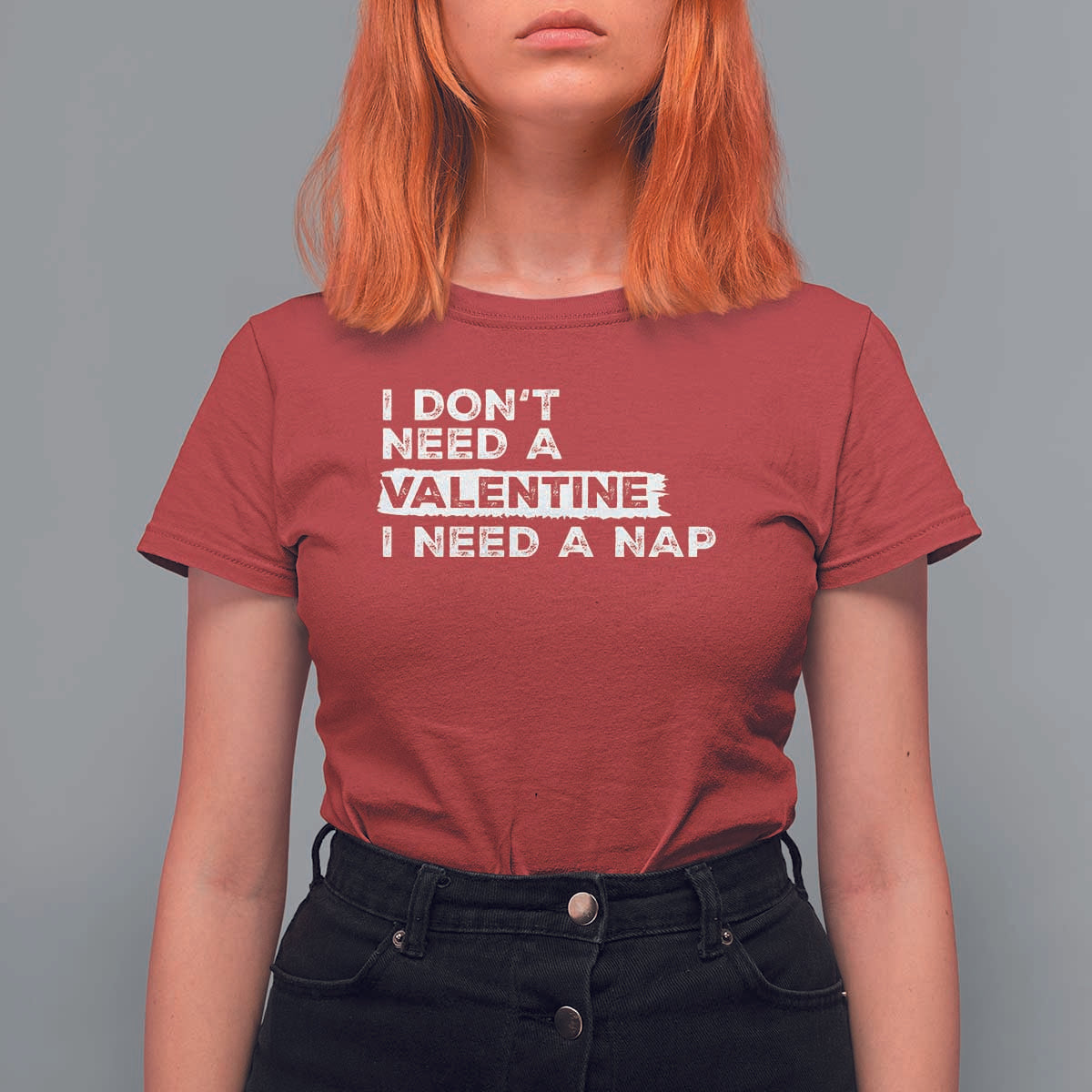 Funny Single T Shirt For Women I Don't Need A Valentine I Need A Nap Valentines Day