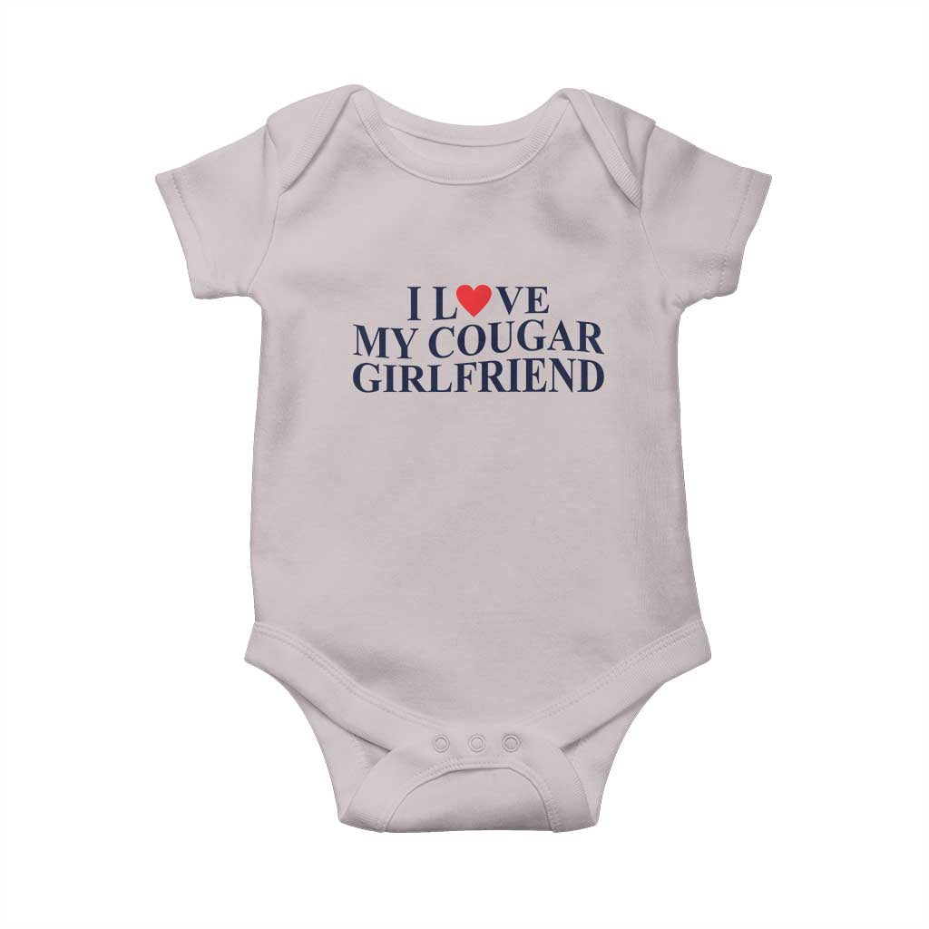 I Love My Cougar Girlfriend Baby Onesie Funny Gift for Him Boyfriend Valentine