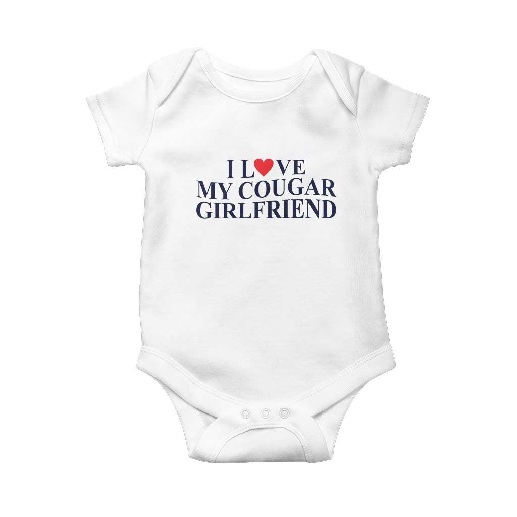 I Love My Cougar Girlfriend Baby Onesie Funny Gift for Him Boyfriend Valentine