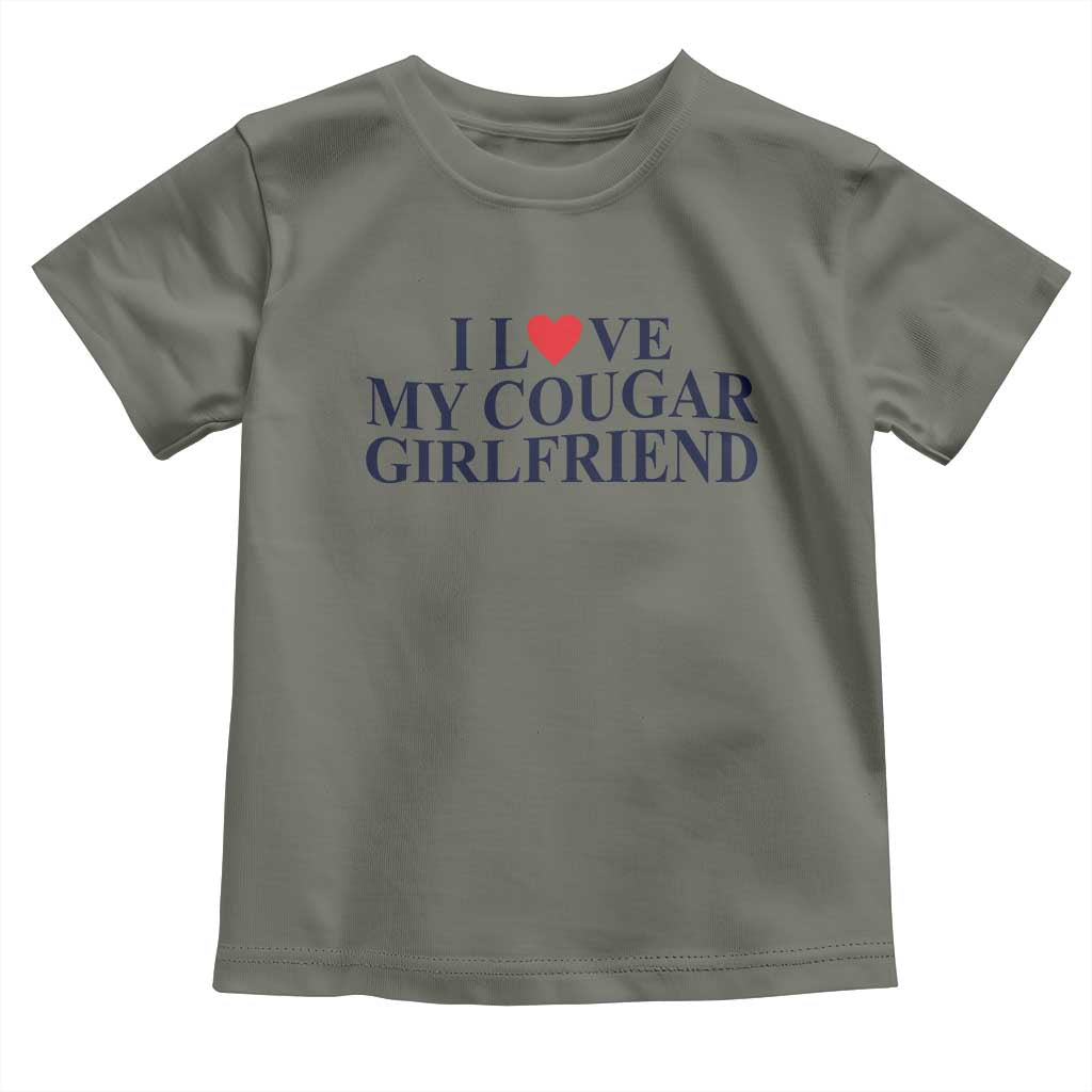 I Love My Cougar Girlfriend Toddler T Shirt Funny Gift for Him Boyfriend Valentine