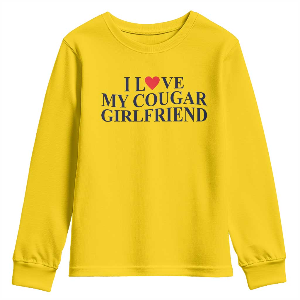 I Love My Cougar Girlfriend Youth Sweatshirt Funny Gift for Him Boyfriend Valentine
