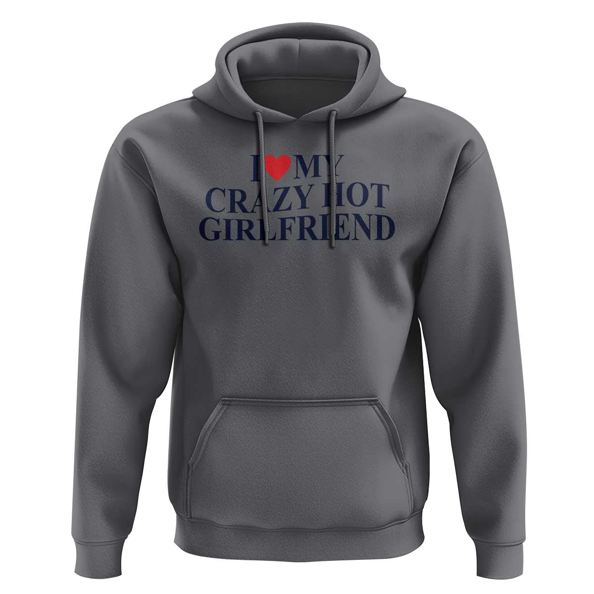 I Love My Girlfriend Hoodie Funny Gift for Him Boyfriend Valentine Hot Girlfriend