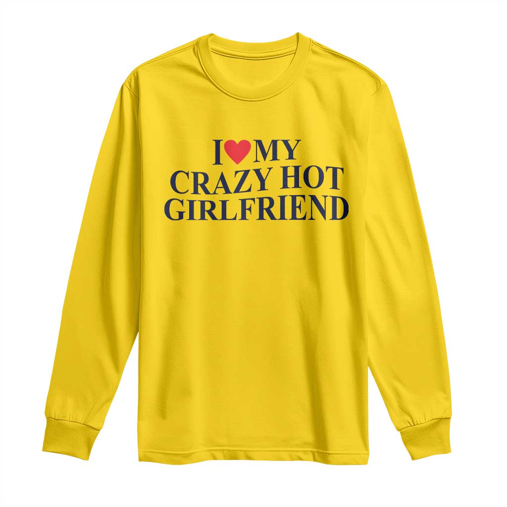 I Love My Girlfriend Long Sleeve Shirt Funny Gift for Him Boyfriend Valentine Hot Girlfriend