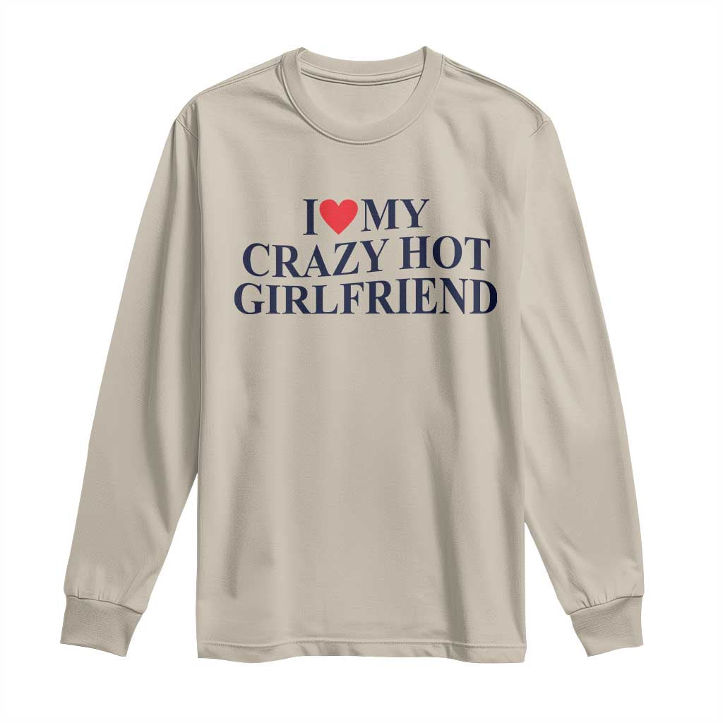 I Love My Girlfriend Long Sleeve Shirt Funny Gift for Him Boyfriend Valentine Hot Girlfriend