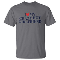 I Love My Girlfriend T Shirt Funny Gift for Him Boyfriend Valentine Hot Girlfriend