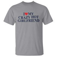 I Love My Girlfriend T Shirt Funny Gift for Him Boyfriend Valentine Hot Girlfriend