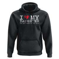 I Love My Daughter Hoodie Funny Mom Dad Gift From Daughter Classic Logo