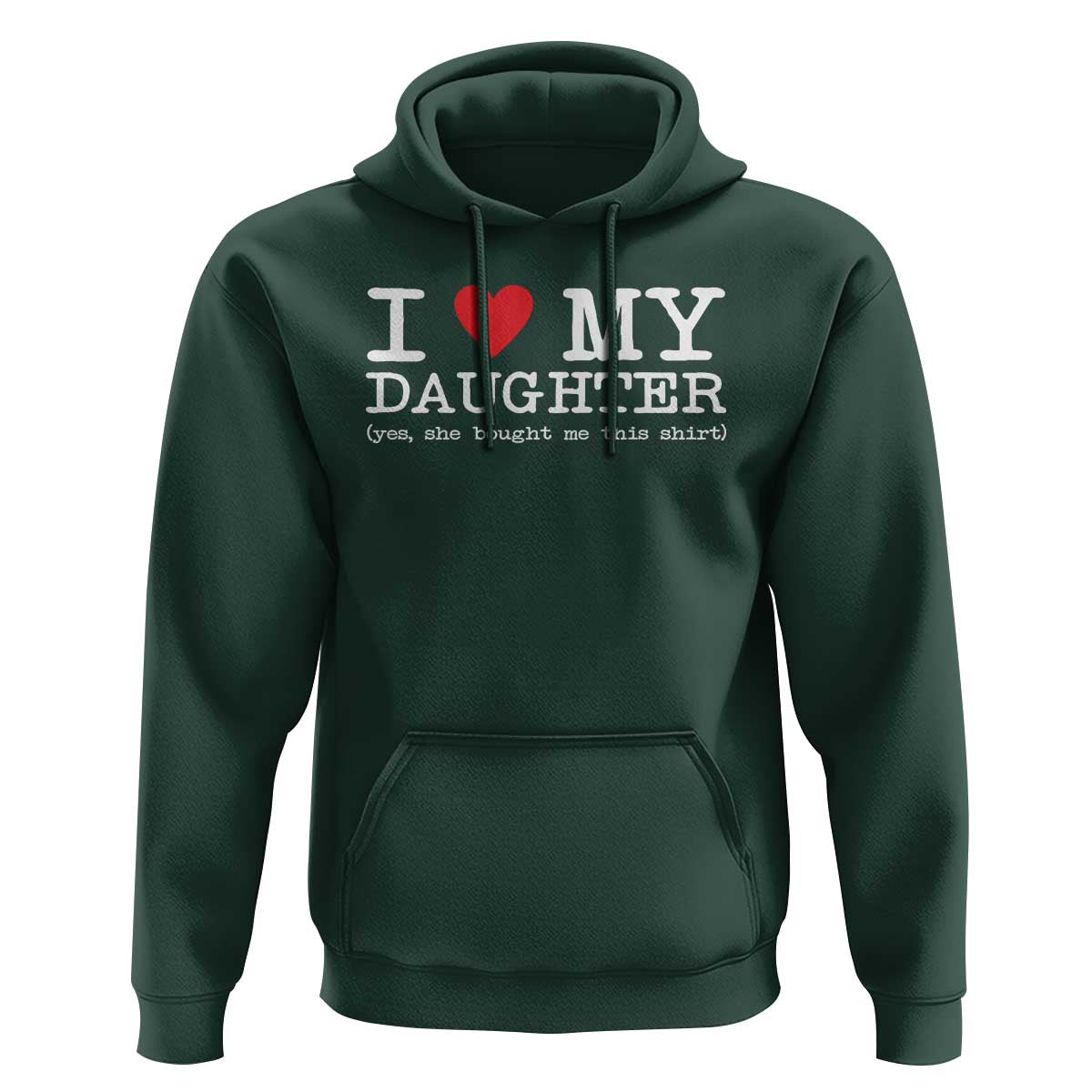 I Love My Daughter Hoodie Funny Mom Dad Gift From Daughter Classic Logo