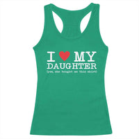 I Love My Daughter Racerback Tank Top Funny Mom Dad Gift From Daughter Classic Logo