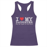 I Love My Daughter Racerback Tank Top Funny Mom Dad Gift From Daughter Classic Logo