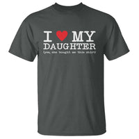 I Love My Daughter T Shirt Funny Mom Dad Gift From Daughter Classic Logo