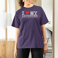 I Love My Daughter T Shirt For Women Funny Mom Dad Gift From Daughter Classic Logo