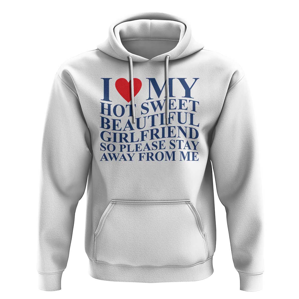 I Love My Hot Girlfriend Hoodie Funny Gift for Him Boyfriend Valentine