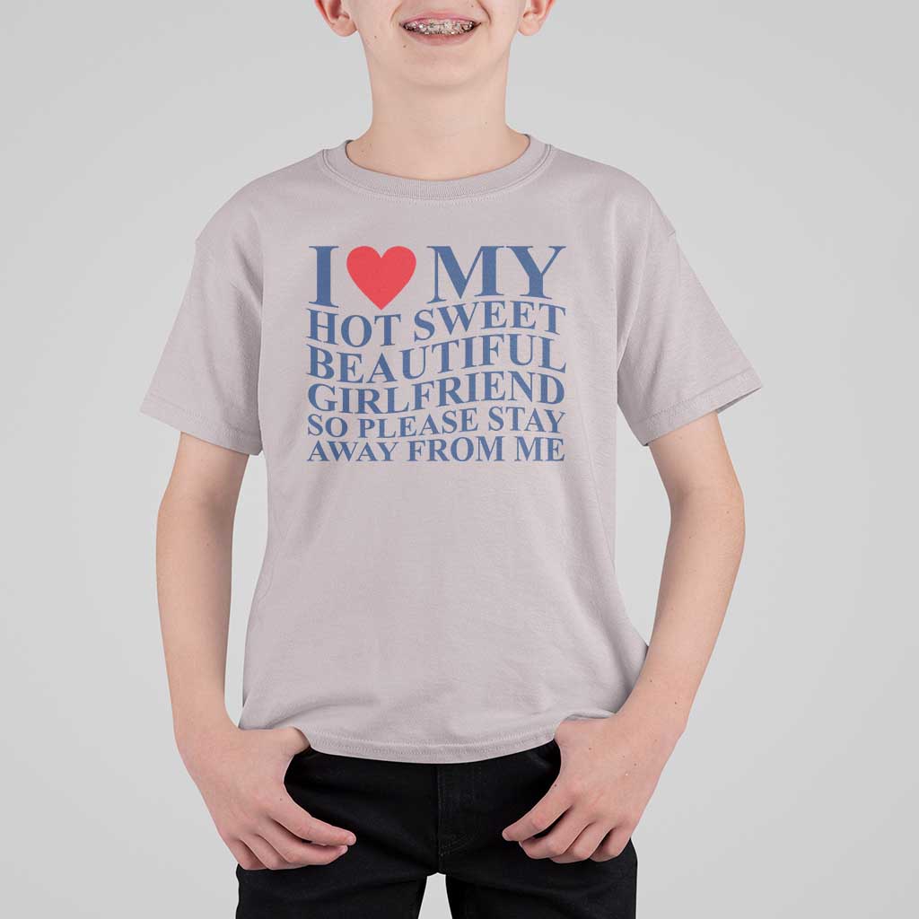 I Love My Hot Girlfriend T Shirt For Kid Funny Gift for Him Boyfriend Valentine