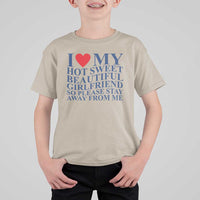 I Love My Hot Girlfriend T Shirt For Kid Funny Gift for Him Boyfriend Valentine