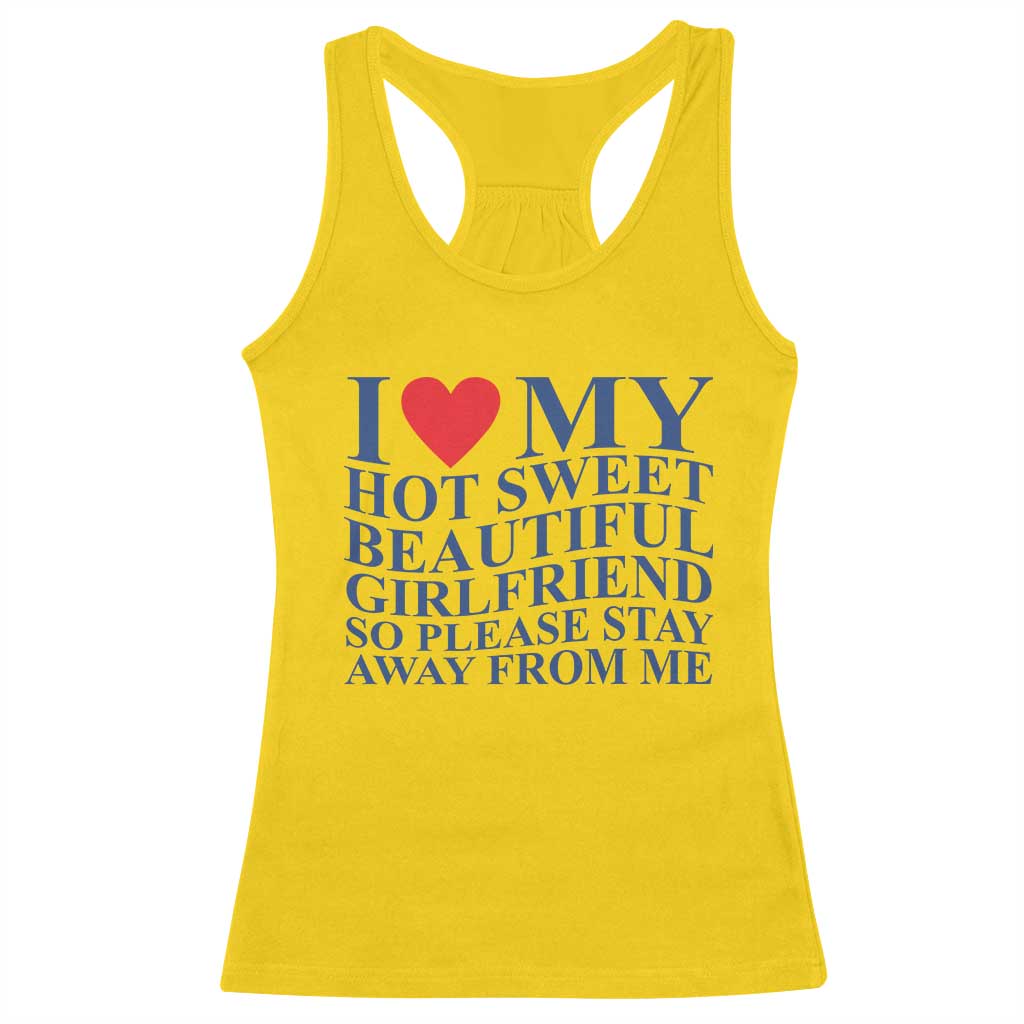 I Love My Hot Girlfriend Racerback Tank Top Funny Gift for Him Boyfriend Valentine