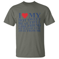 I Love My Hot Girlfriend T Shirt Funny Gift for Him Boyfriend Valentine