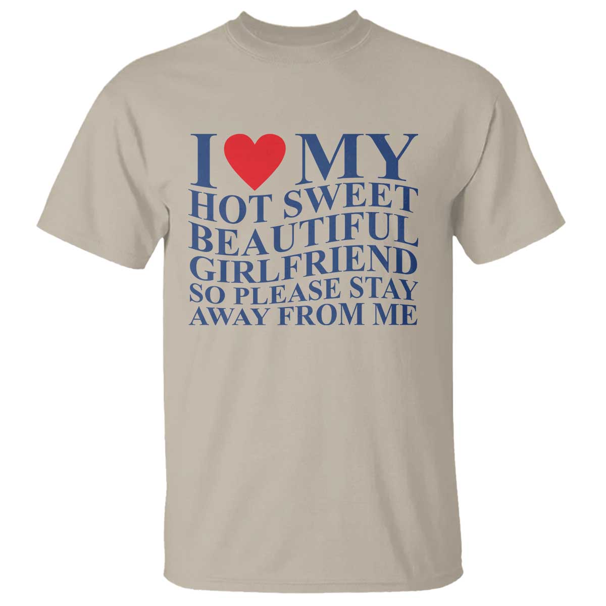 I Love My Hot Girlfriend T Shirt Funny Gift for Him Boyfriend Valentine